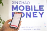 Đẩy mạnh phát triển Mobile Money, tạo nên hệ sinh thái thanh toán năng động.